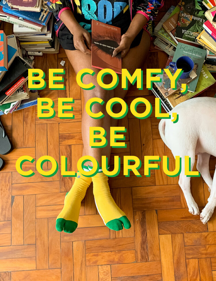 Be comfy, be cool,

be colourful